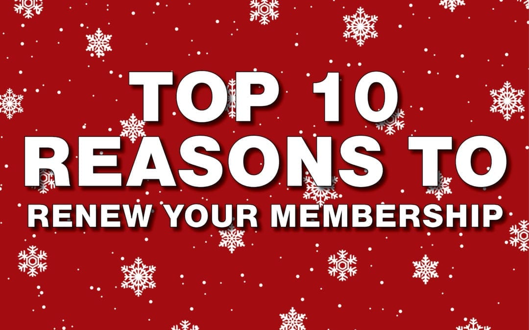 Top 10 Reasons to Renew Your Membership