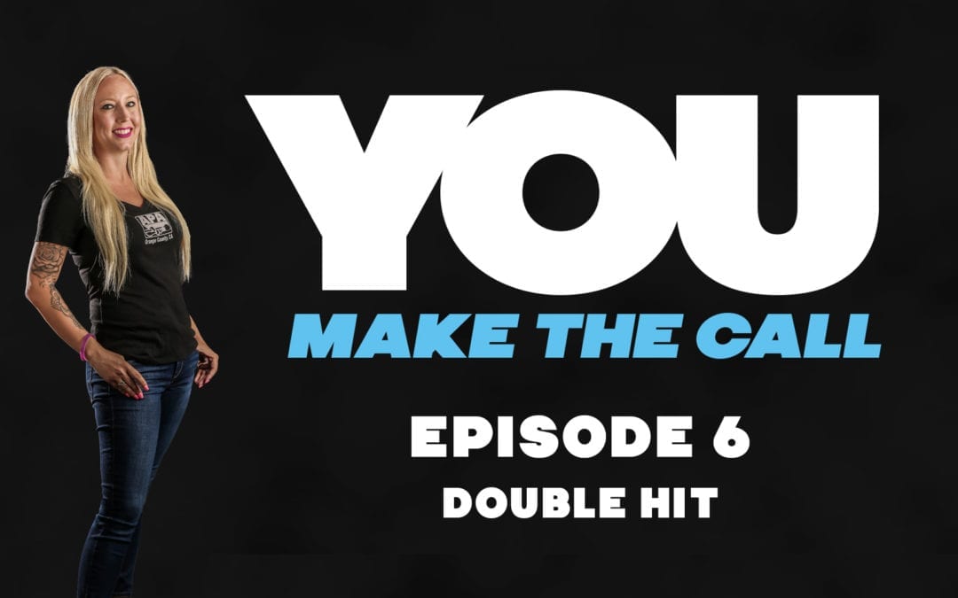You Make the Call Lesson #6: Double Hits
