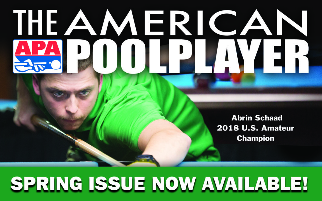Spring 2019 Issue of The American Poolplayer Magazine