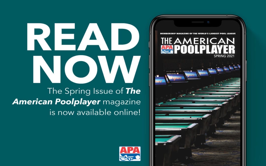 Spring 2021 Issue of The American Poolplayer Magazine